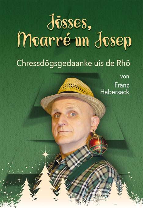 Franz Habersack: Jösses, Moarré un Josep, Buch