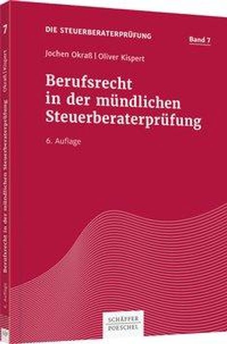 Jochen Okraß: Okraß, J: Berufsrecht in der mündlichen Steuerberaterprüfung, Buch