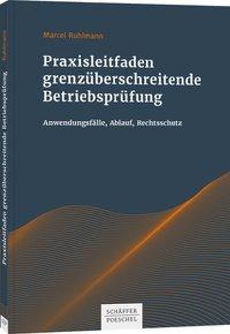 Marcel Ruhlmann: Praxisleitfaden grenzüberschreitende Betriebsprüfung, Buch