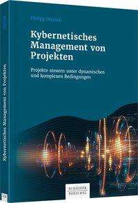 Philipp Oleinek: Oleinek, P: Kybernetisches Management von Projekten, Buch