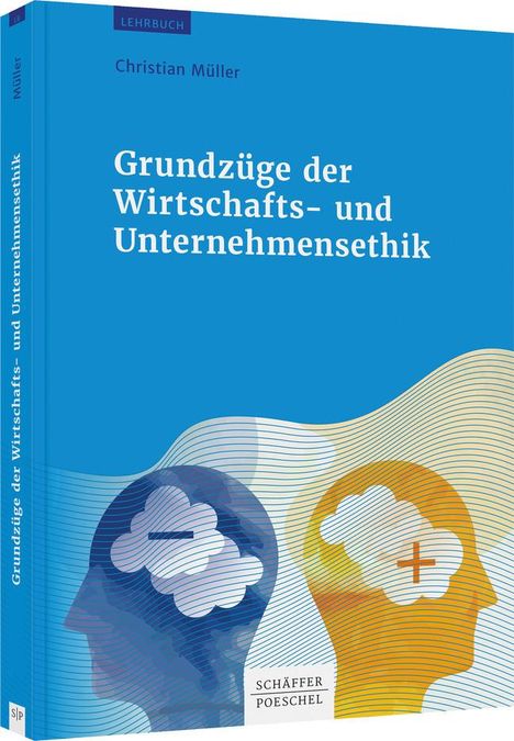 Christian Müller: Grundzüge der Wirtschafts- und Unternehmensethik, Buch