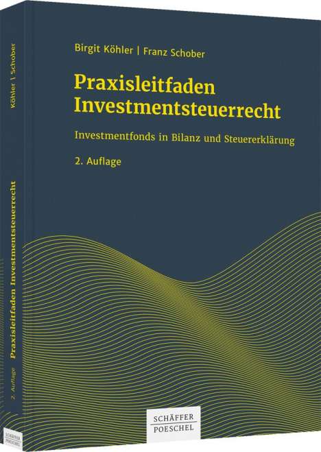 Birgit Köhler: Praxisleitfaden Investmentsteuerrecht, Buch