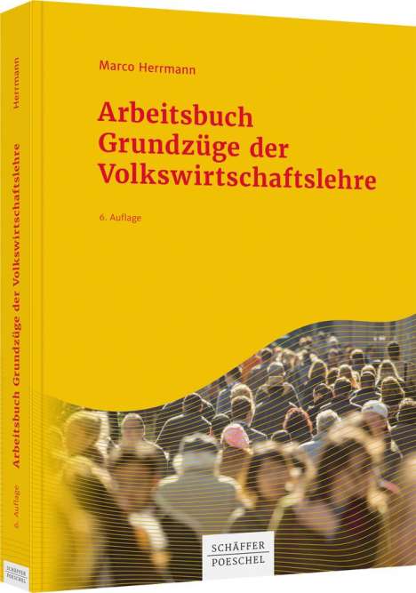 Marco Herrmann: Arbeitsbuch Grundzüge der Volkswirtschaftslehre, Buch