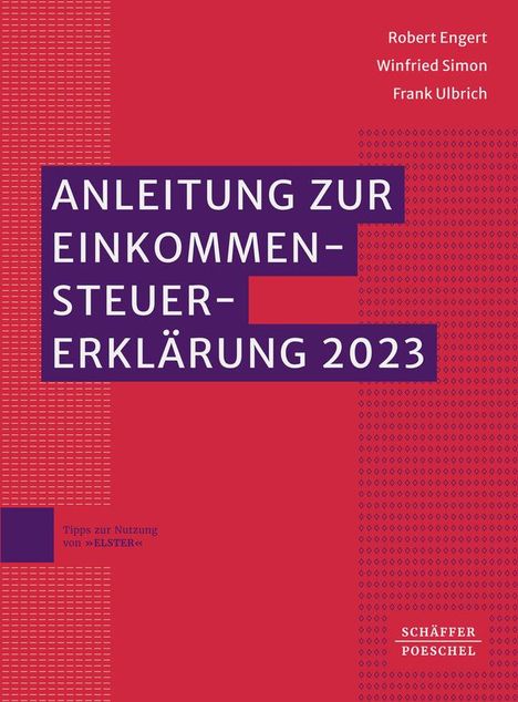 Robert Engert: Anleitung zur Einkommensteuererklärung 2023, Buch