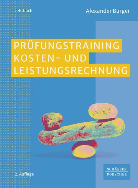 Alexander Burger: Prüfungstraining Kosten- und Leistungsrechnung, Buch