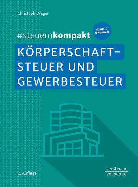 Christoph Dräger: #steuernkompakt Körperschaftsteuer und Gewerbesteuer, Buch