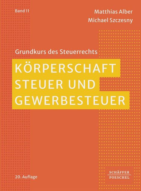 Matthias Alber: Körperschaftsteuer und Gewerbesteuer, Buch