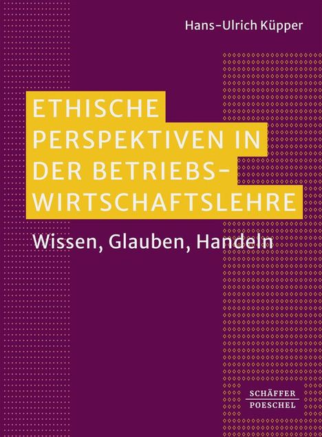 Hans-Ulrich Küpper: Ethische Perspektiven in der Betriebswirtschaftslehre, Buch