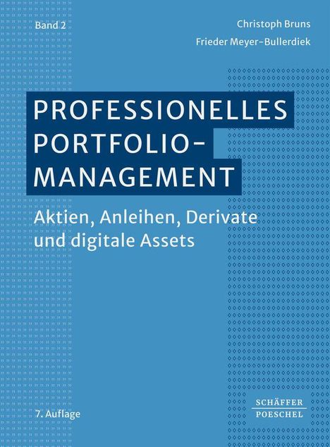 Band 2, Professionelles Portfolio-Management. Aktien, Anleihen, Derivate und digitale Assets. 7. Auflage.