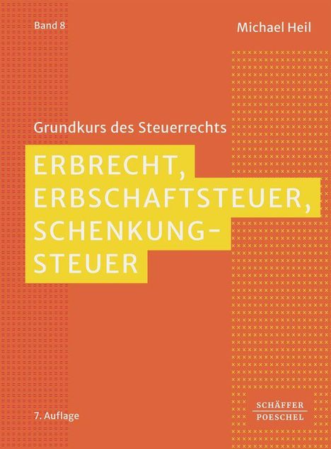 "Erbrecht, Erbschaftsteuer, Schenkungsteuer" in großen gelben Buchstaben. Oranger Hintergrund mit kleinen Mustern.