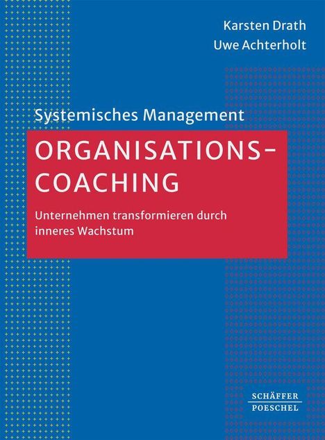 "Organisations-Coaching. Unternehmen transformieren durch inneres Wachstum." Illustration mit blauem und rotem Muster.