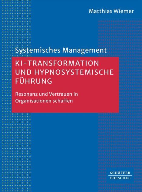 Titel: "KI-Transformation und hypnosystemische Führung". Autor: Matthias Wiemer. Farben: Blau und Rot.