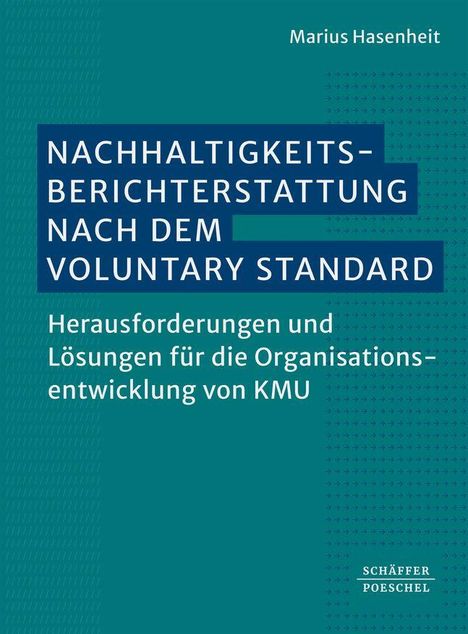 Buchtitel: "Nachhaltigkeitsberichterstattung nach dem Voluntary Standard". Autor: Marius Hasenheit.