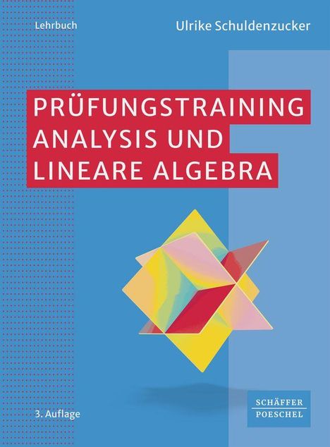 „PRÜFUNGSTRAINING ANALYSIS UND LINEARE ALGEBRA“ steht im Zentrum. Bunte geometrische Form auf blauem Hintergrund.