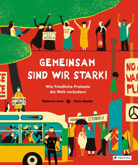 Rebecca June: Gemeinsam sind wir stark! Wie friedliche Proteste die Welt verändern, Buch