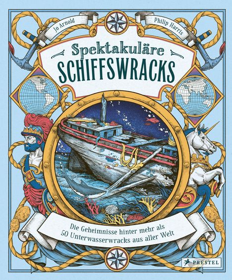 "Spektakuläre Schiffswracks" von Jo Arnold und Philip Harris. Illustration eines Schiffswracks umrandet von nautischen Motiven.