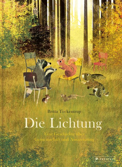 Text: "Britta Teckentrup, Die Lichtung. Eine Geschichte über Gemeinschaft und Ausgrenzung." Tiere auf Stühlen im Wald.