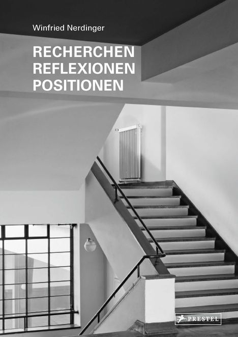 Winfried Nerdinger: Recherchen, Reflexionen, Stellungnahmen, Buch