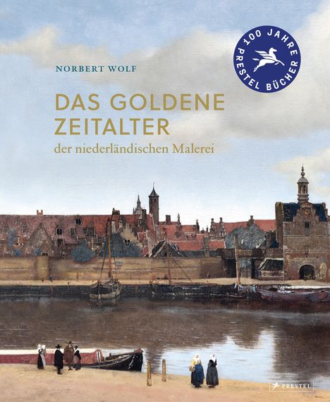 Norbert Wolf: Das Goldene Zeitalter der niederländischen Malerei, Buch