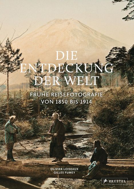 Olivier Loiseaux: Die Entdeckung der Welt, Buch