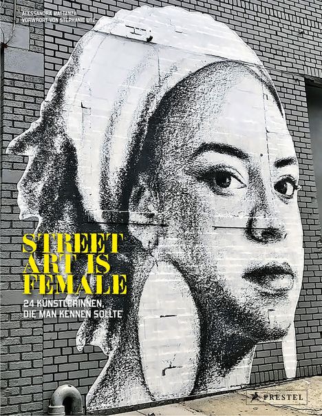 Alessandra Mattanza: Street Art is Female (dt.), Buch