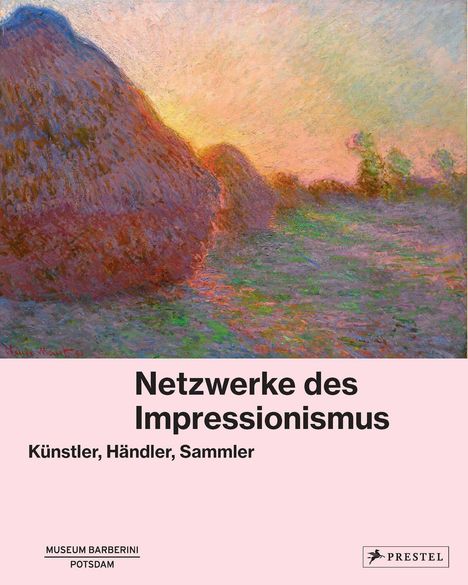 Text: "Netzwerke des Impressionismus. Künstler, Händler, Sammler. Museum Barberini Potsdam." Illustration von Heuhaufen in warmen Farben.