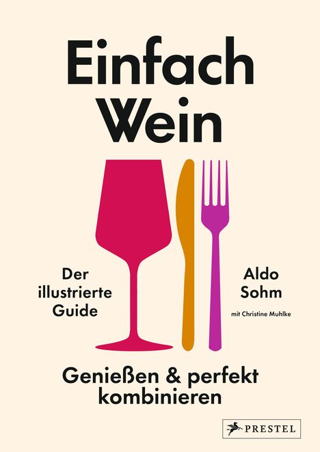 Aldo Sohm: Einfach Wein. Genießen und perfekt kombinieren, Buch