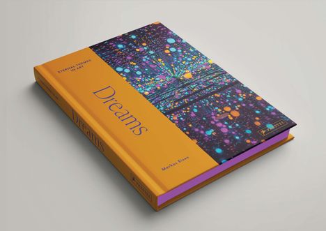 „Dreams“ und „Eternal Themes in Art“. Gelbes Cover, bunte Punkte, Name: Markus Eisen, Logo unten rechts.
