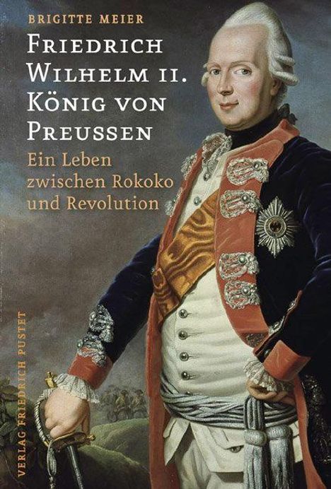 Brigitte Meier: Friedrich Wilhelm II. König von Preußen (1744-1797), Buch