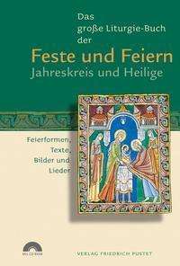 Das große Liturgie-Buch der Feste und Feiern - Jahreskreis und Heilige, Buch