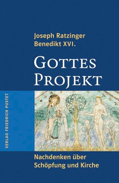 Joseph Ratzinger: Gottes Projekt, Buch