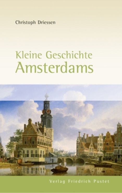 Christoph Driessen: Kleine Geschichte Amsterdams, Buch