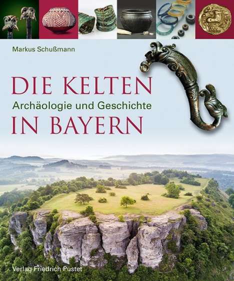 Markus Schußmann: Die Kelten in Bayern, Buch