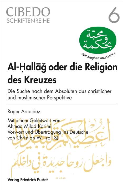 Roger Arnaldez: Al-Hallag oder die Religion des Kreuzes, Buch
