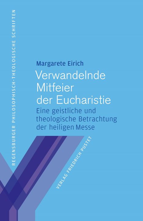 Margarete Eirich: Verwandelnde Mitfeier der Eucharistie, Buch