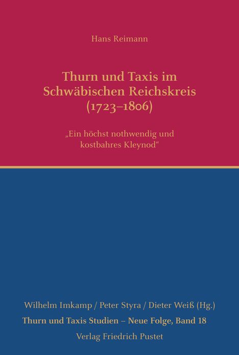 Hans Reimann: Thurn und Taxis im Schwäbischen Reichskreis, Buch