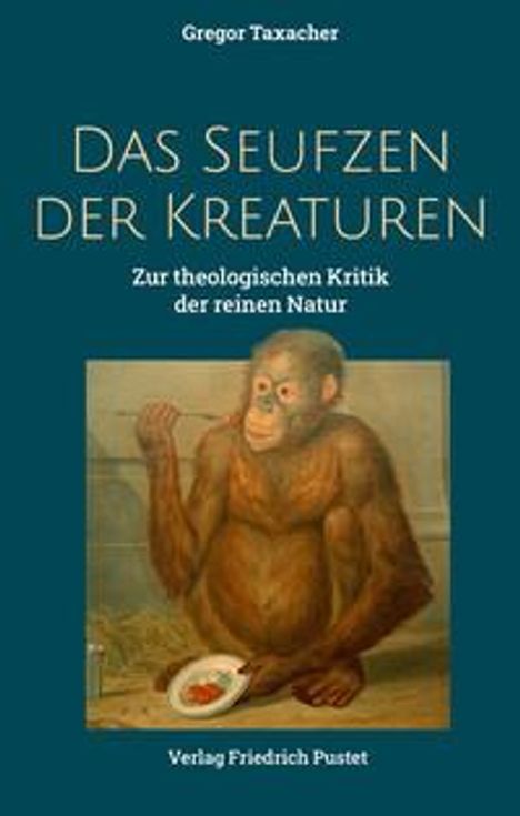 Gregor Taxacher: Das Seufzen der Kreaturen, Buch