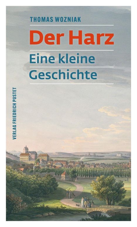 "THOMAS WOZNIAK Der Harz Eine kleine Geschichte" zeigt eine Landschaft mit einer Stadt im Hintergrund und Menschen im Vordergrund.