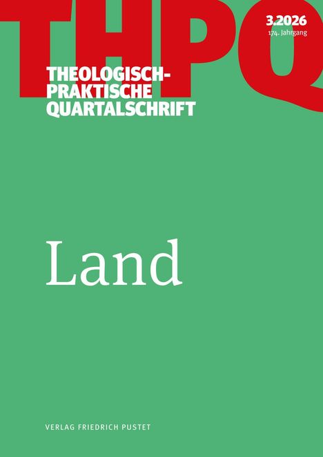 THPQ, Theologisch-Praktische Quartalschrift, 3.2026, Land. Grün mit großen roten Buchstaben.
