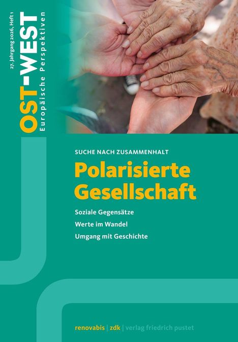 Aufschrift: "Polarisiert Gesellschaft. Soziale Gegensätze, Werte im Wandel, Umgang mit Geschichte." Hände verschiedener Personen.