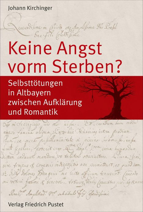 "Keine Angst vorm Sterben? Selbsttötungen in Altbayern zwischen Aufklärung und Romantik." Unten ein knorriger Baum.