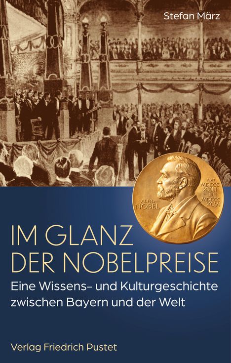 "IM GLANZ DER NOBELPREISE; Eine Wissens- und Kulturgeschichte zwischen Bayern und der Welt" mit Medaillenabbildung.
