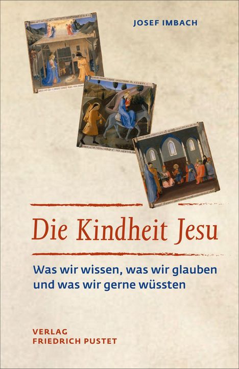 Titel: "Die Kindheit Jesu". Autor: Josef Imbach. Darunter Gemälde biblischer Szenen. Verlag: Friedrich Pustet.