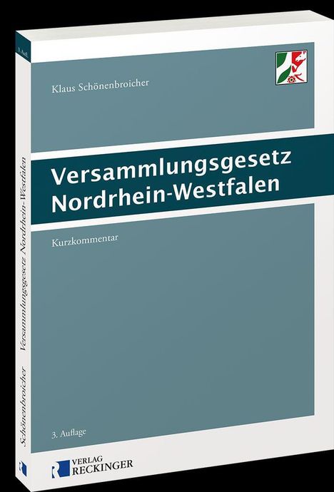 „Versammlungsgesetz Nordrhein-Westfalen, Kurzkommentar, Klaus Schönenbroicher, 3. Auflage, Verlag Reckinger“. Bücher-Cover.