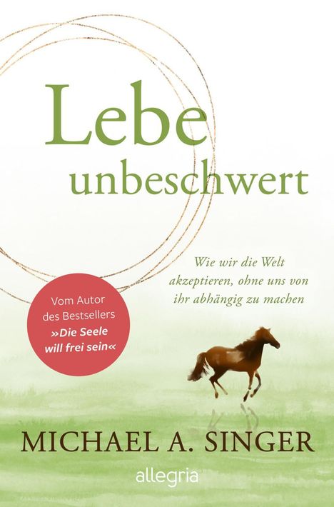 Michael A. Singer: Lebe unbeschwert, Buch