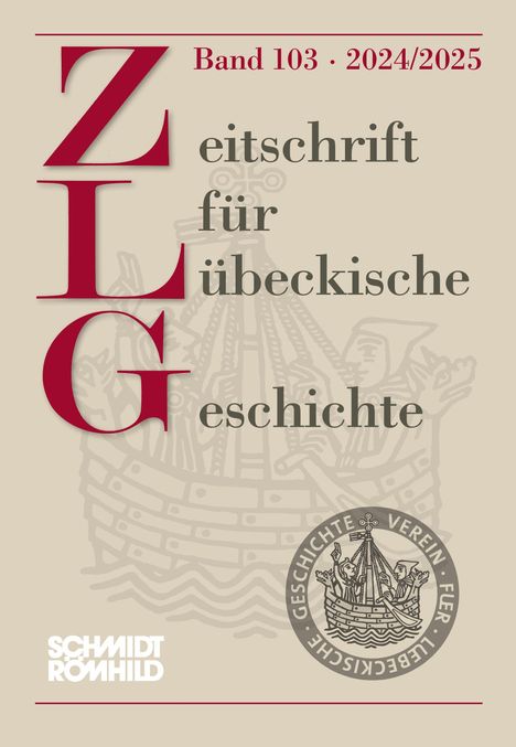 Band 103 · 2024/2025. Zeitschrift für Lübeckische Geschichte. Logo mit einem historischen Schiff und Personen.