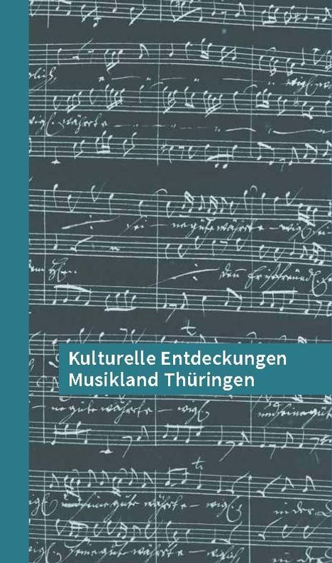 Kulturelle Entdeckungen Musikland Thüringen, Buch