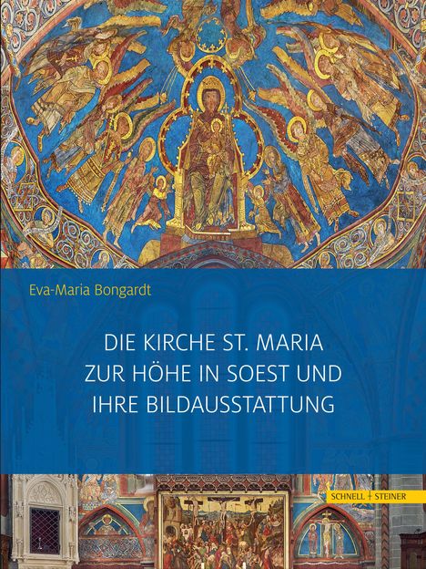 Eva-Maria Bongardt: Die Kirche St. Maria zur Höhe in Soest und ihre Bildausstattung, Buch