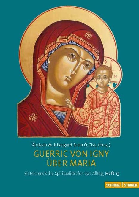 M. Hildegard Brem O. Cist.: Guerric von Igny, Über Maria, Buch