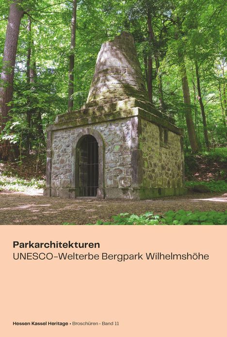 "Parkarchitekturen, UNESCO-Welterbe Bergpark Wilhelmshöhe." Steinbau im Wald, umgeben von Bäumen, darunter eine Infobox.